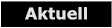 Aktuell